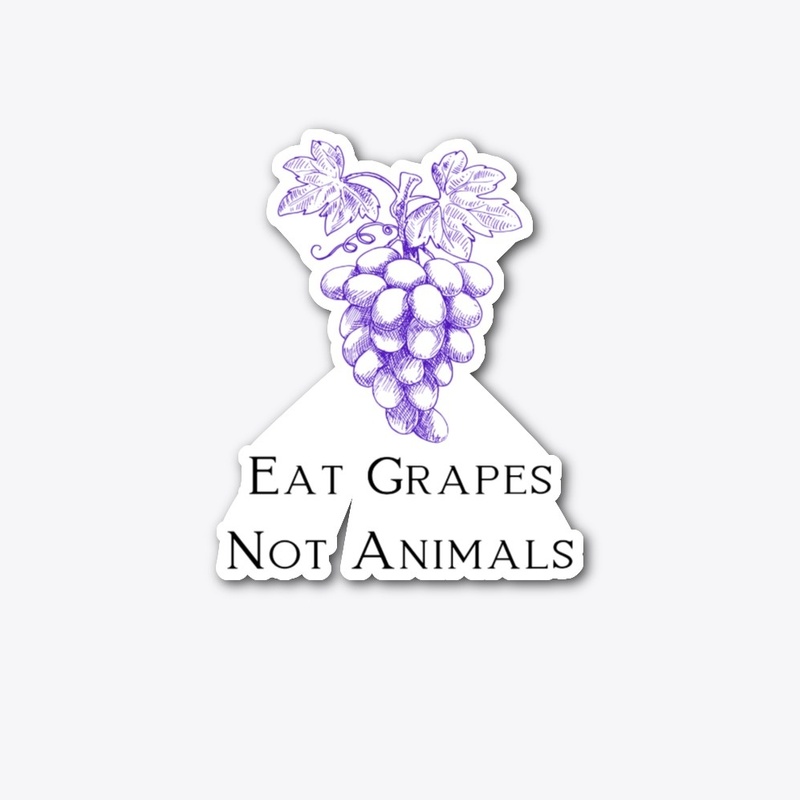 Eat Grapes Not Animals