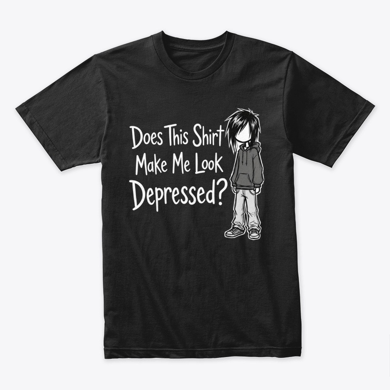 Does This Shirt Make Me Look Depressed?
