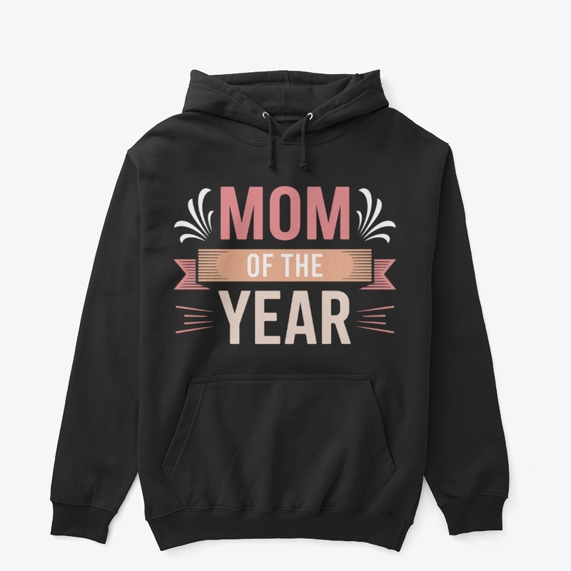 Mom of the Year Funny Mother's Day