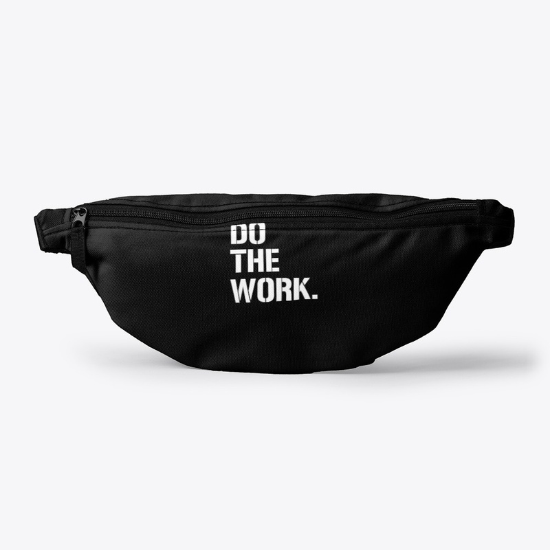 Do The Work.