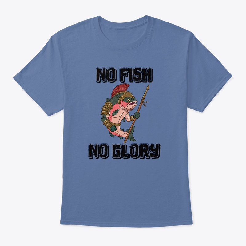 No Fish No Glory - Funny Fishing Design 