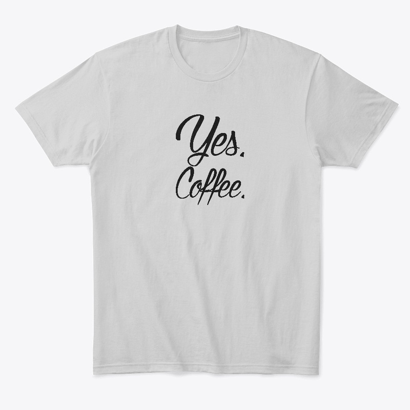 Yes. Coffee.