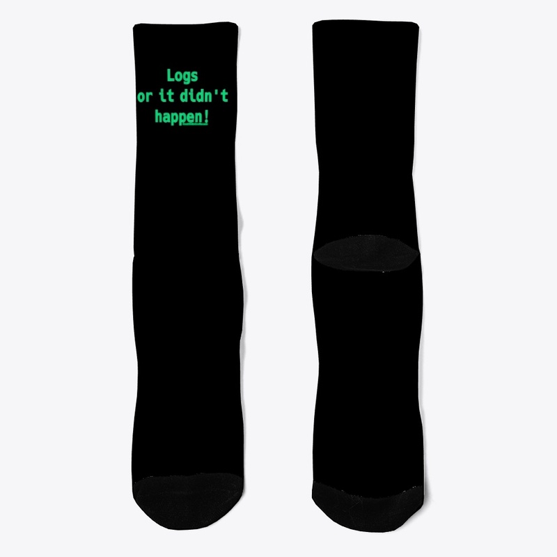 Logs or it didn't happen