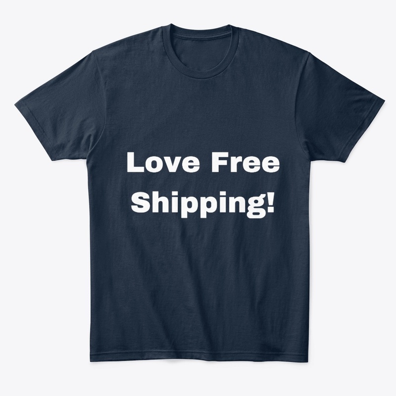 Love Free Shipping Shirt