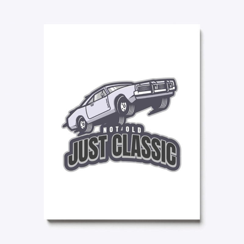 Not Old Just Classic