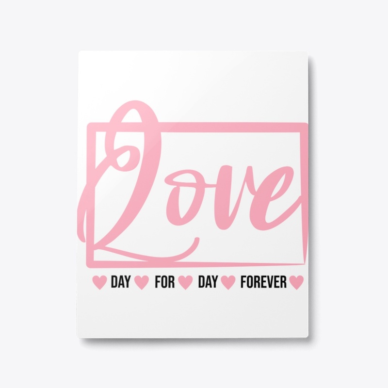 Love day for day forever 
