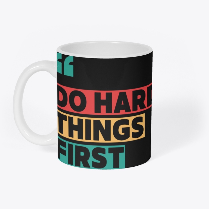 Do Hard Things First