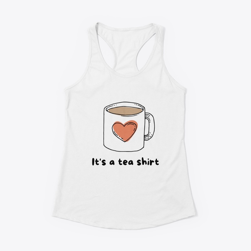 It's a tea t-shirt 