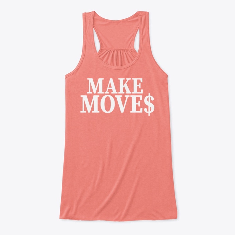 MAKE MOVE$ ORIGINAL