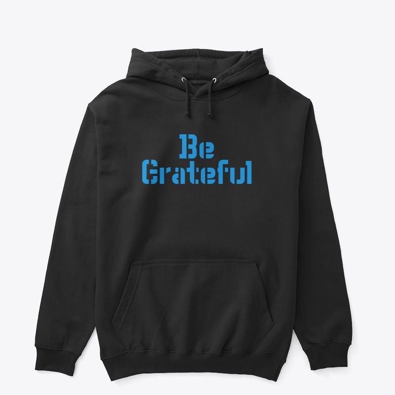 Be Grateful