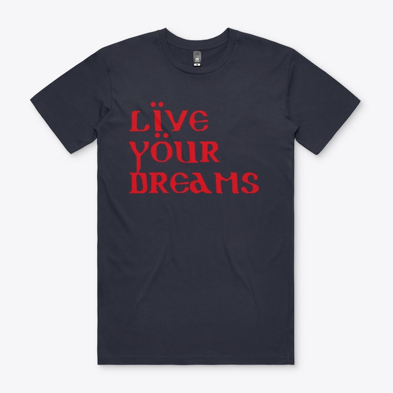Lives your dreams