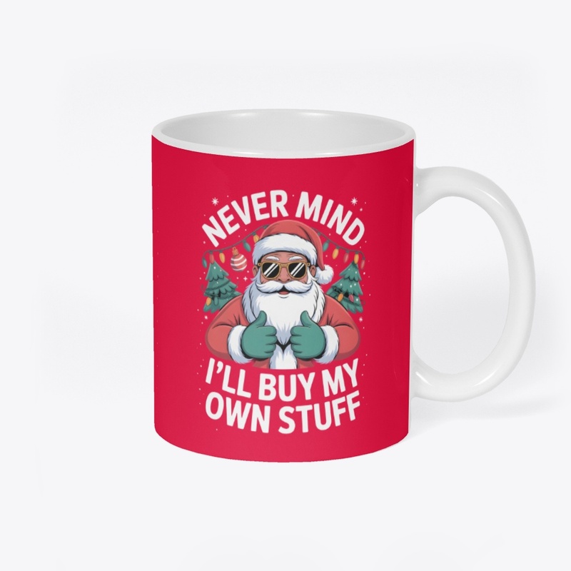 Mind I'll Buy My Own Stuff