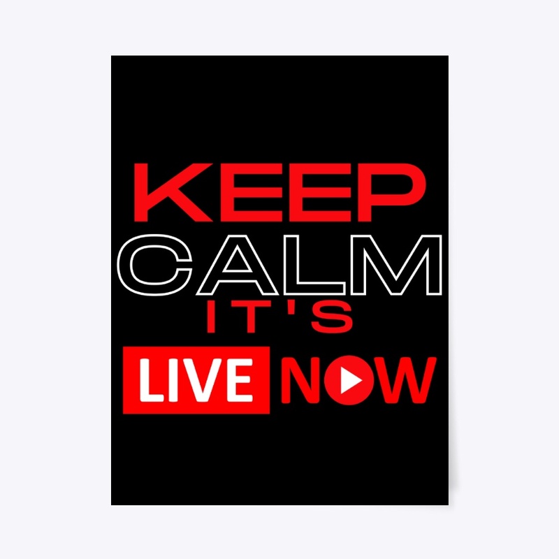 Keep Calm, it's live now