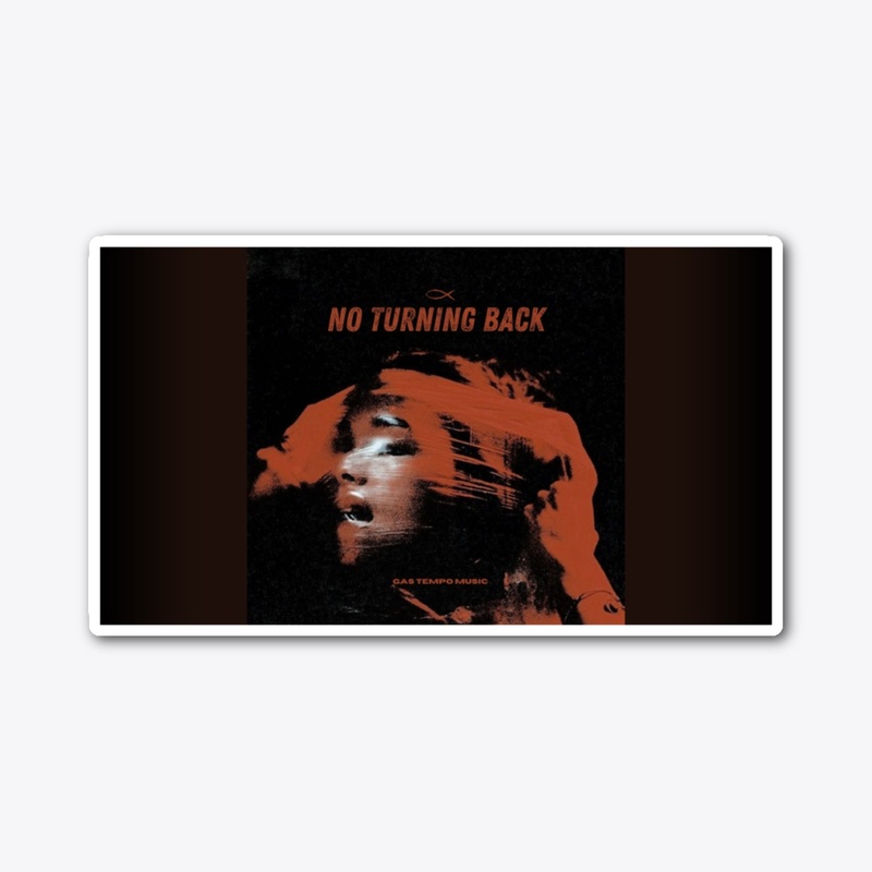 NO TURNİNG BACK