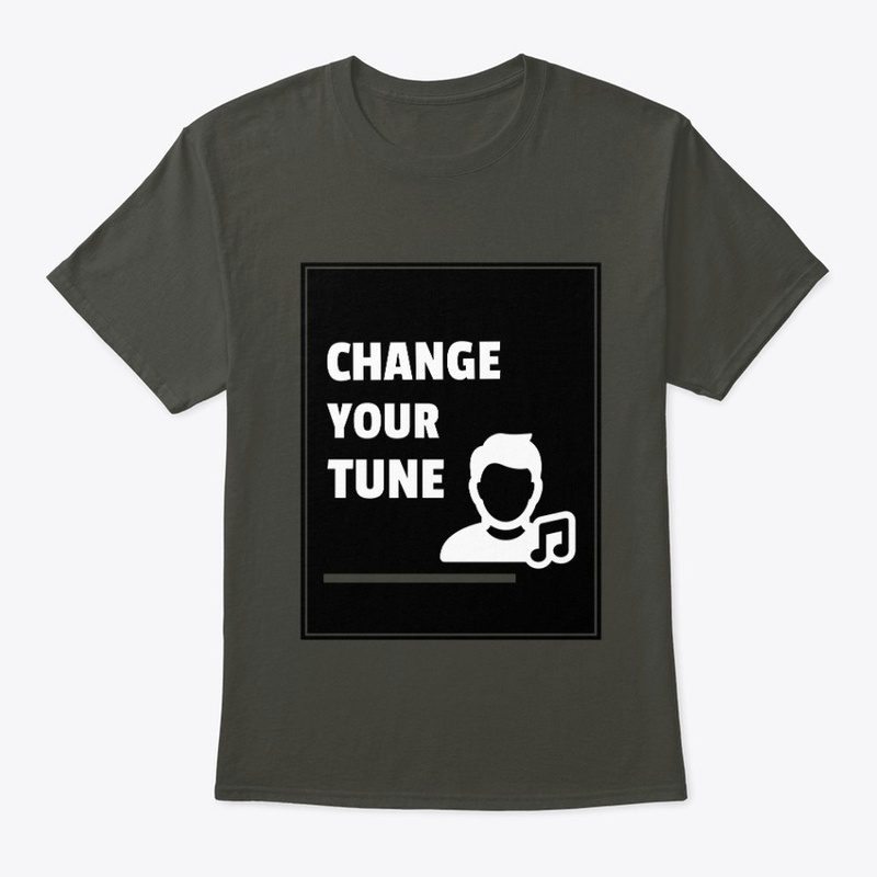 CHANGE YOUR TUNE 