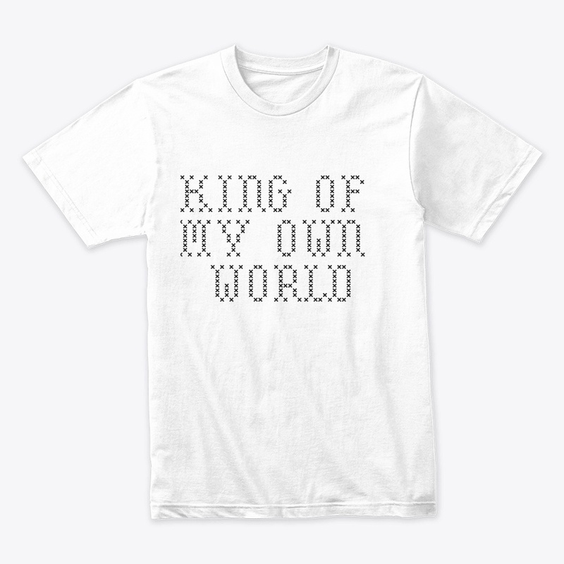 King of my own world