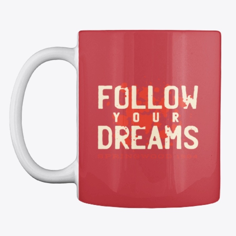 Follow your Dreams