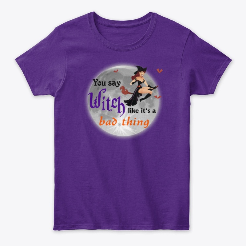 You Say Witch Like It's a Bad Thing