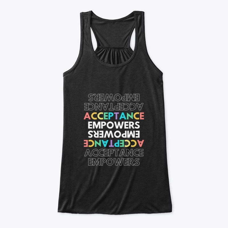Acceptance Empowers