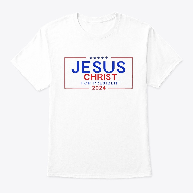 Jesus Christ for President