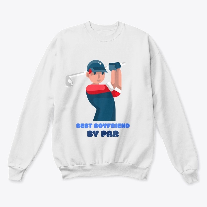 Best Boyfriend Sweatshirt