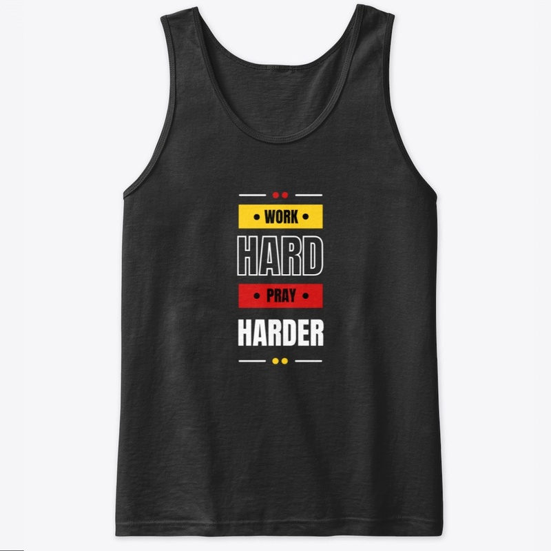 Work Hard Pray Harder