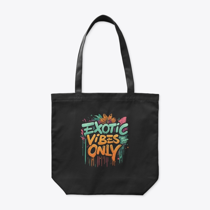 Exotic Vibes Only