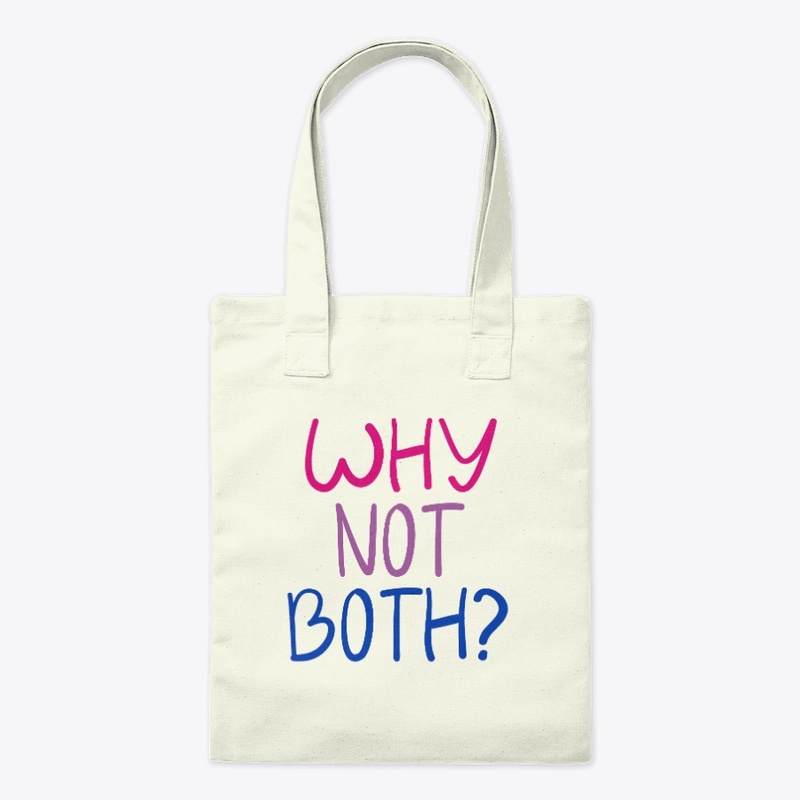 Why Not Both Bisexual Pride LGBTQ