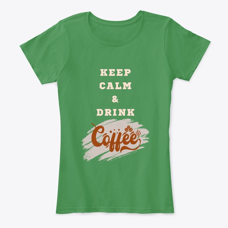Keep calm and drink coffee