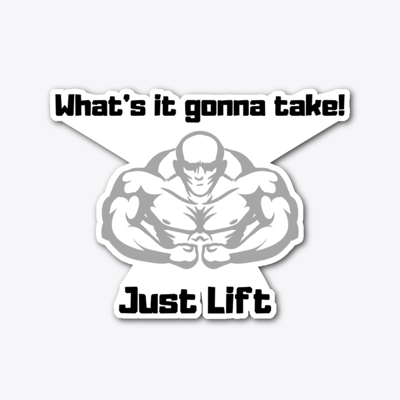What's it gonna take!