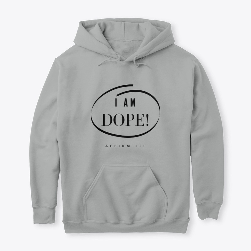 I Am Dope-Affirm It!