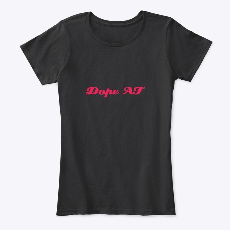Dope AF T-Shirt