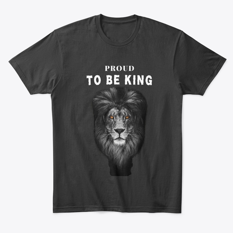 Proud to Be King  - Magesty T-Shirt