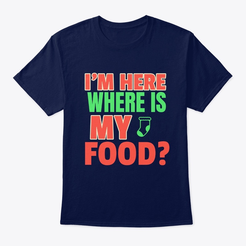 I am here, where is my food?