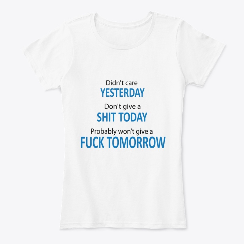 Didn't care yesterday don't give