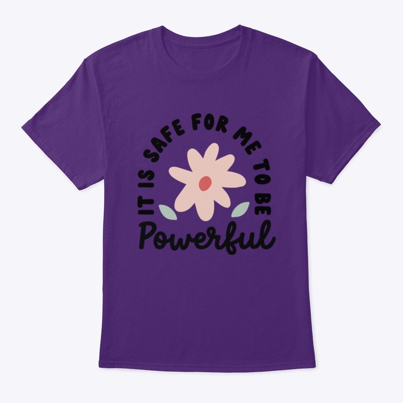 It is safe for me to be powerful