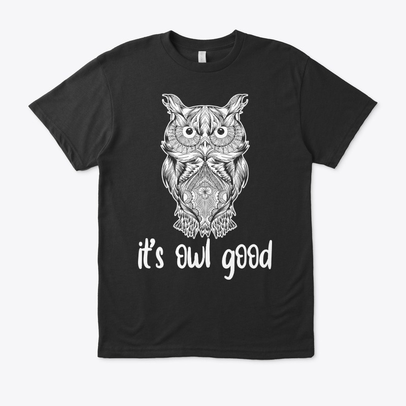 Funny Owl Lover Gift - It's Owl Good