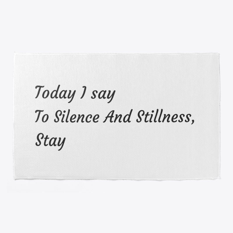 Silence and Stillness, Stay