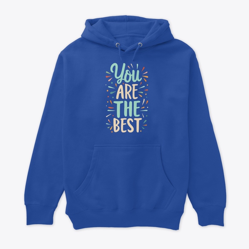 You are the best Tee
