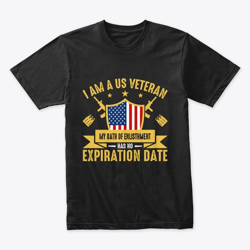I am a Veteran My Oath of - T Shirt 