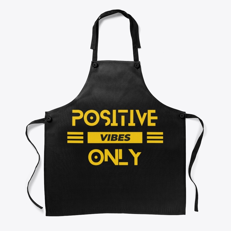 POSITIVE VIBES ONLY