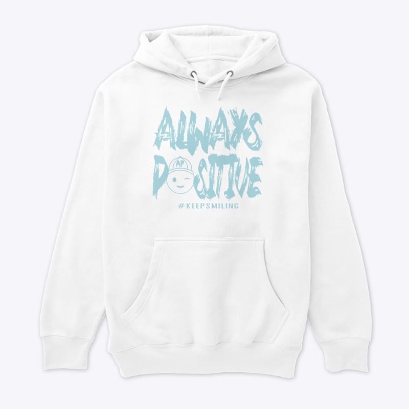 Always Positive (sky) - Premium Hoodie