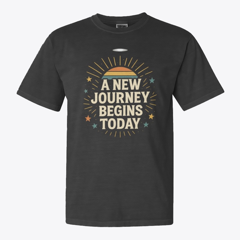 A New Journey Begins Today –T-Shirt
