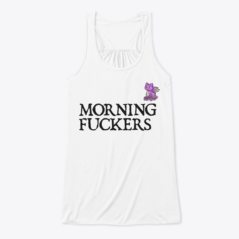 Morning Fuckers