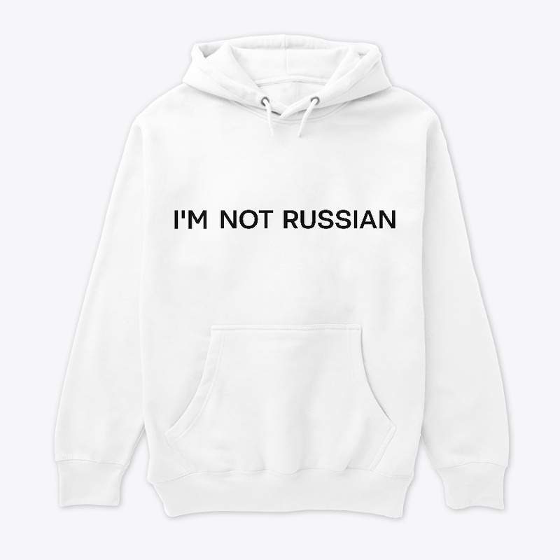 Im not russian (white)