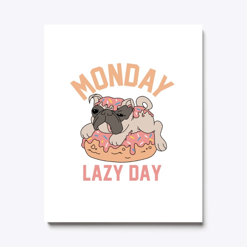  Monday Lazy Day - Lazy Dog t shirt