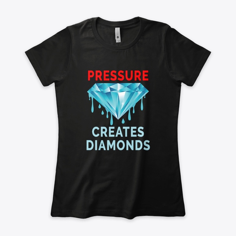 Pressure Creates Diamonds – Motivational