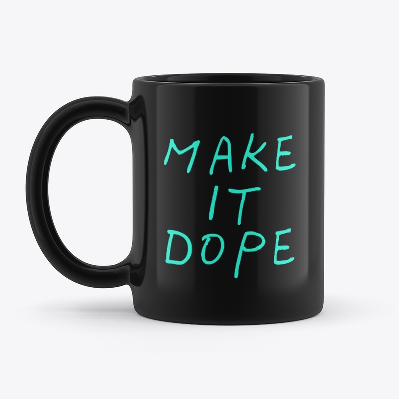 Make It Dope