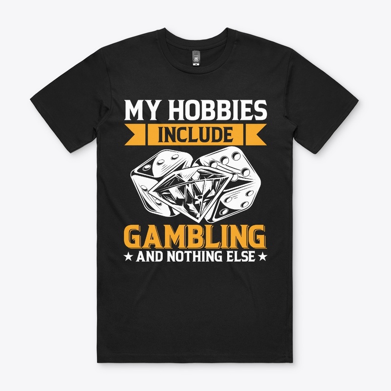 My hobbies gambling