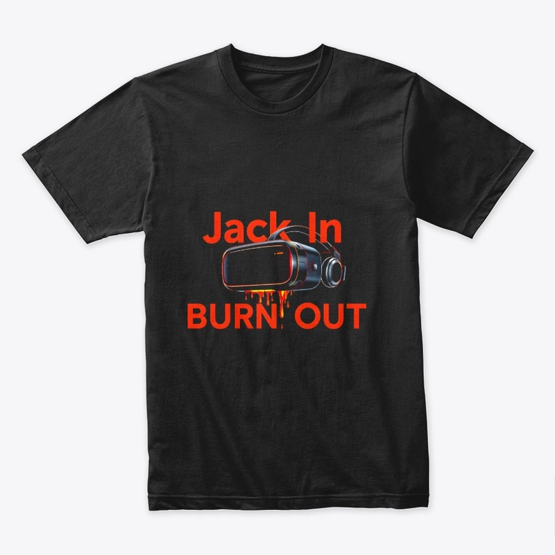 Burn In Burn Out
